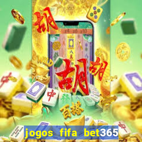 jogos fifa bet365 8 minutos